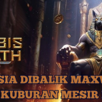 RAHASIA DIBALIK MAXWIN ANUBIS WRATH KUBURAN MESIR